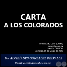 CARTA A LOS COLORADOS - Por ALCIBADES GONZLEZ DELVALLE - Domingo, 05 de Marzo de 2023